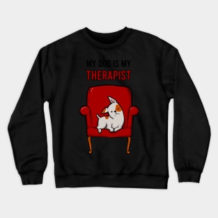 My Dog Is My Therapist Crewneck Sweatshirt